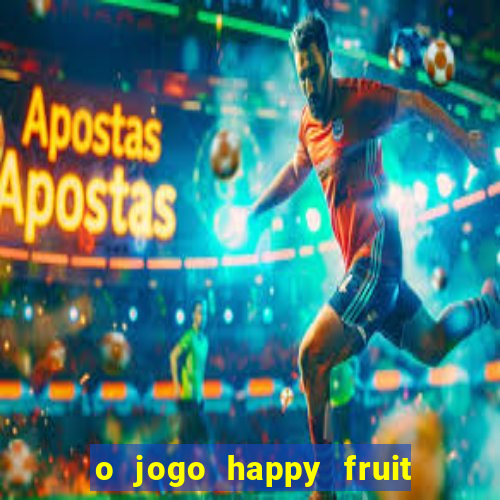 o jogo happy fruit fusion paga mesmo